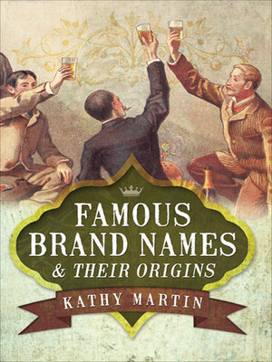 Famous Brand Names & Their Origins - ebook